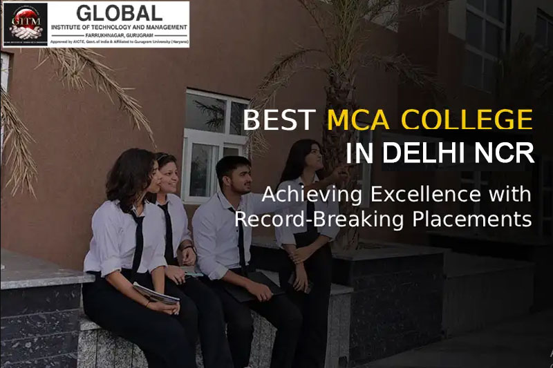 Best MCA College in Delhi NCR – GITM