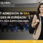 Direct Admission in BBA Colleges in Gurgaon: Eligibility, Fees & Process