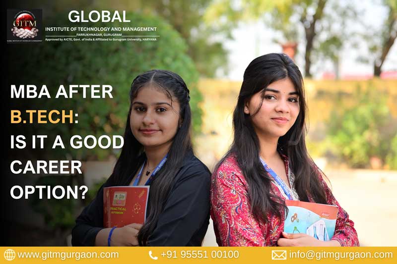 MBA After B.Tech: Is It a Good Career Option?