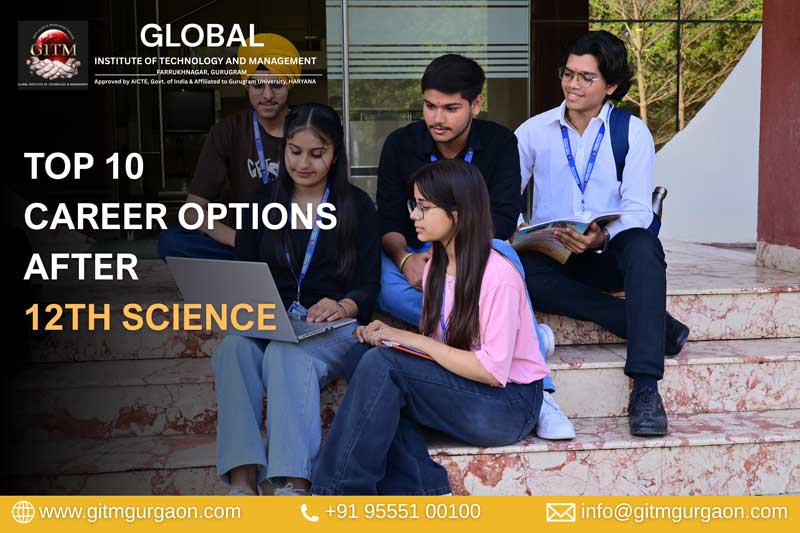 Top 10 Career Options After 12th Science
