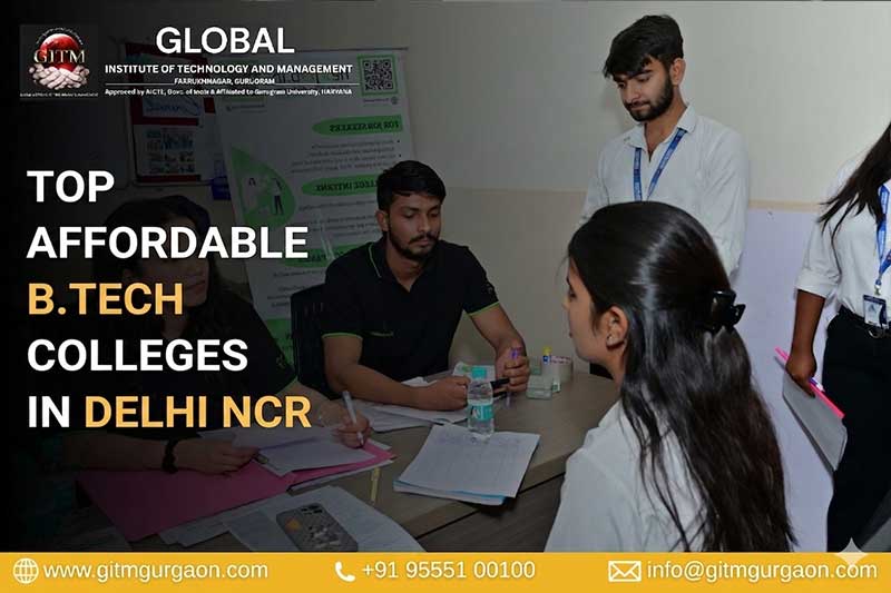 Top Affordable B.Tech Colleges in Delhi NCR