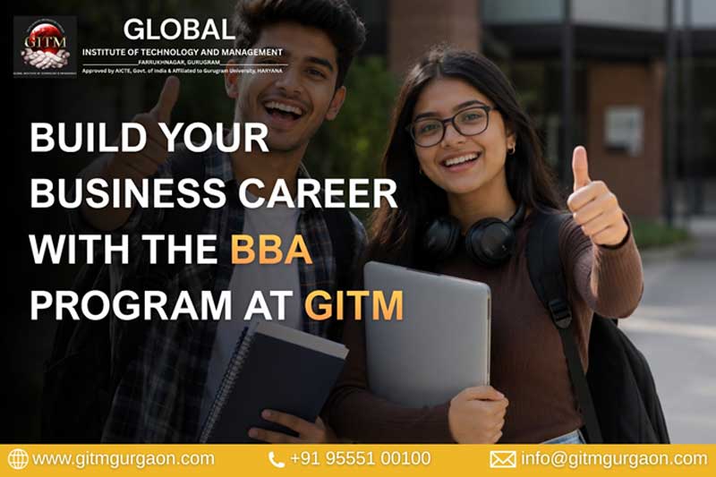 Build Your Business Career with the BBA Program at GITM